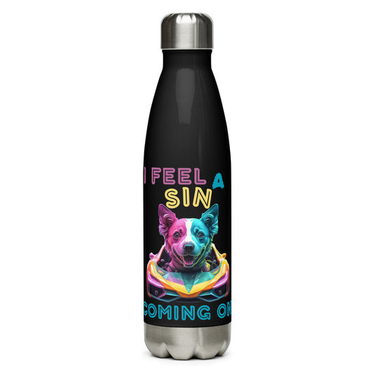 Fur Baby WaterBottle-I FEEL A SIN COMING ON